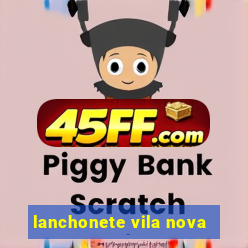 lanchonete vila nova